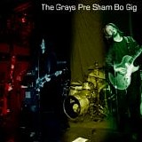 Grays, The - Pre Sham Bo