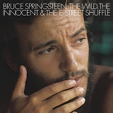 Bruce Springsteen - The Wild, The Innocent And The E Street Shuffle (2014 Re-master)