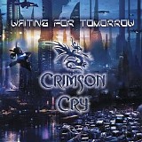 Crimson Cry - Waiting For Tomorrow