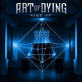 Art Of Dying - Rise Up