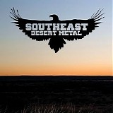 Southeast Desert Metal - Southeast Desert Metal