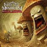 Infected Mushroom - Army Of Mushrooms