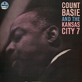 Count Basie And The Kansas City Seven - Count Basie And The Kansas City 7