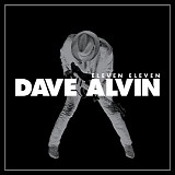 Dave Alvin - Eleven Eleven