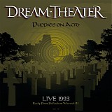 Dream Theater - Puppies On Acid - Live 1993 (Rocky Point Palladium Warwick, R1)