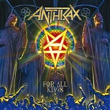 Anthrax - For All Kings