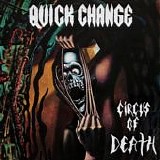 Quick Change - Circus of Death