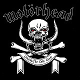 MotÃ¶rhead - March Ã¶r Die