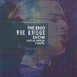 Enid, The - The Bridge Show - Live at Union Chapel