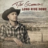 Tyller Gummersall - Long Ride Home