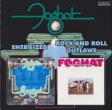 Foghat - Energized  /  Rock and Roll Outlaws