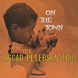 The Oscar Peterson Trio - On The Town with the Oscar Peterson Trio (Verve Master Edition)