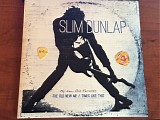 Slim Dunlap - My Old New Records: The Old New Me / Times Like This