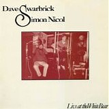 Swarbrick, Dave & Simon Nicol - Live At The White Bear