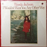 Wanda Jackson - I Wouldn't Want You Any Other Way