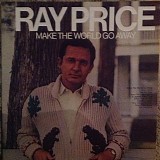 Ray Price - Make The World Go Away