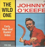 Johnny O'Keefe - The Wild One - Early, Rare And Rockin' Sides 1958-1960