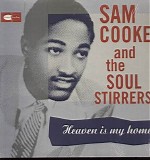 Sam Cooke & The Soul Stirrers - Heaven Is My Home