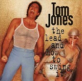 Tom Jones - The Lead And How To Swing It