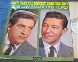 Bob Luman & Bobby Lord - Can't Take The Country From The Boys