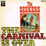 Seekers, The - The Carnival Is Over