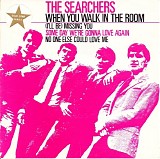 The Searchers - When You Walk In The Room