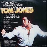 Tom Jones - The Tenth Anniversary Album Of Tom Jones Featuring His Greatest Hits