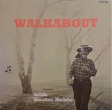 Buster Noble - Walkabout With Buster Noble