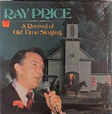 Ray Price - A Revival Of Old Time Singing