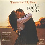 The Four Aces - There Goes My Heart