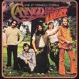 Canned Heat - Live At Topanga Corral