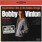 Bobby Vinton - The Greatest Hits Of The Golden Groups