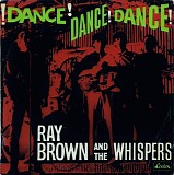 Ray Brown & The Whispers - Dance! Dance! Dance!