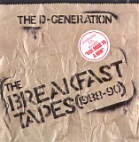 D-Generation, The - The Breakfast Tapes (1989-90)