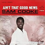 Sam Cooke - Ain't That Good News