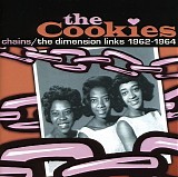 Cookies, The - Chains - The Dimension Links 1962-1964