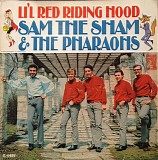 Sam The Sham & The Pharaohs - Li'l Red Riding Hood