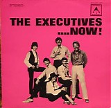 Executives, The - ....Now!