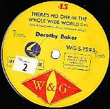 Dorothy Baker - There's No One In The Whole Wide World / If You Were Losing Him To Me