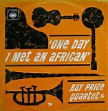 Ray Price Quartet - One Day I Met An African