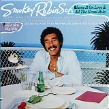 Smokey Robinson - Blame It On Love & All The Great Hits