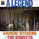 Shakin' Stevens And The Sunsets - A Legend