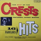 Crests, The & Johnny Maestro - The Best Of The Crests Featuring Johnny Mastro - 16 Fabulous Hits