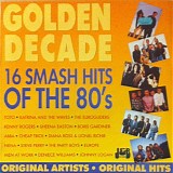 Various artists - Golden Decade - 16 Smash Hits Of The 80's