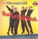 Crew Cuts, The - Rock And Roll Bash