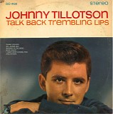 Johnny Tillotson - Talk Back Trembling Lips