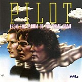 Pilot - From The Album Of The Same Name