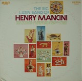 Henry Mancini And His Orchestra - The Big Latin Band Of Henry Mancini
