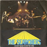 The Searchers - I Don't Want To Be The One