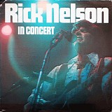 Ricky Nelson - Rick Nelson In Concert